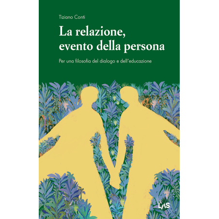 La relazione, evento della persona. Per una filosofia del dialogo e dell’educazione