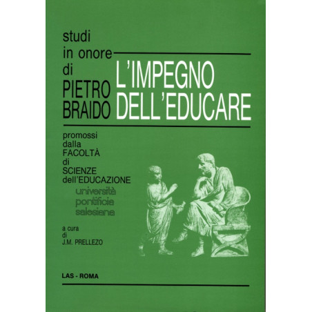 L'impegno dell'educare. Studi in onore di Pietro Braido