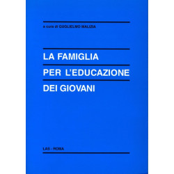 La famiglia per l'educazione dei giovani. Problema? Ostacolo? Risorsa?