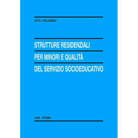 Strutture residenziali per minori e qualità del servizio socioeducativo