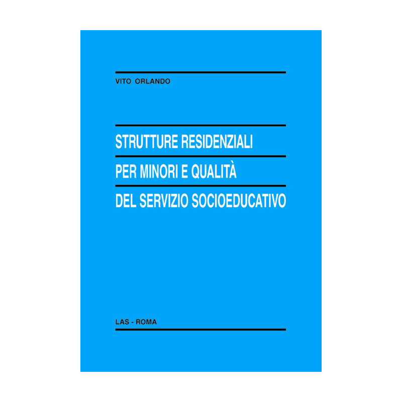 Strutture residenziali per minori e qualità del servizio socioeducativo