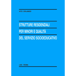 Strutture residenziali per minori e qualità del servizio socioeducativo