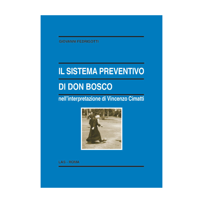 Il sistema preventivo di Don Bosco nell'interpretazione di Vincenzo Cimatti (1879-1965)