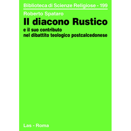 Il diacono Rustico e il suo contributo nel dibattito teologico postcalcedonese