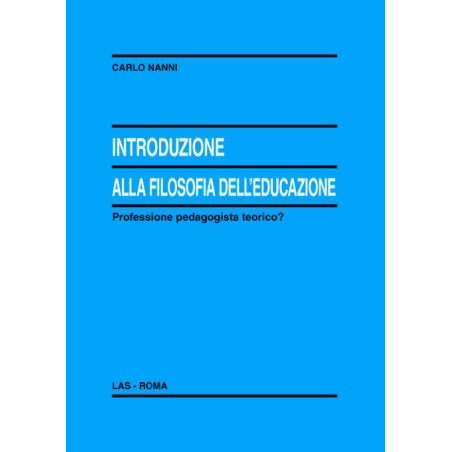 Introduzione alla filosofia dell'educazione. Professione pedagogista teorico?