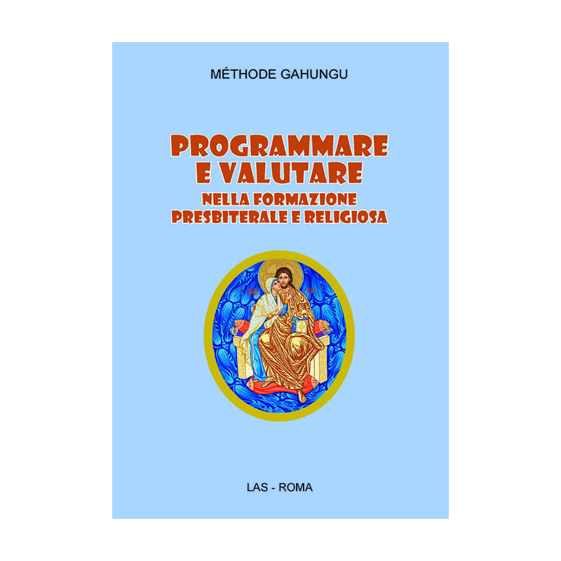 Programmare e valutare nella formazione presbiterale e religiosa