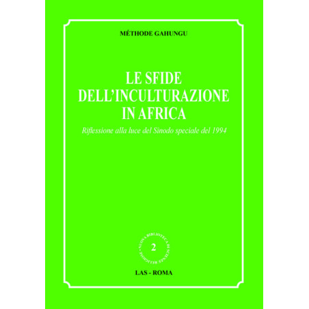 Le sfide dell'inculturazione in Africa. Riflessione alla luce del Sinodo speciale del 1994