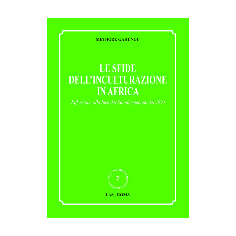 Le sfide dell'inculturazione in Africa. Riflessione alla luce del Sinodo speciale del 1994