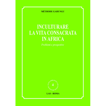 Inculturare la vita consacrata in Africa. Problemi e prospettive