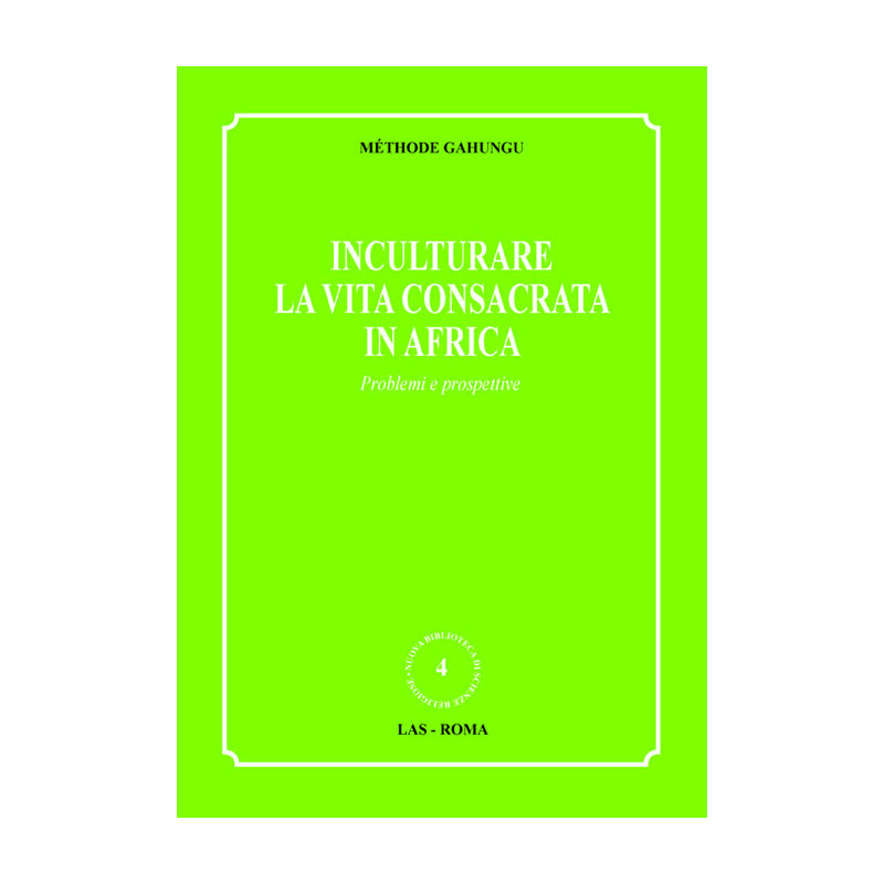 Inculturare la vita consacrata in Africa. Problemi e prospettive