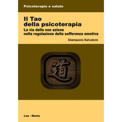 Il Tao della psicoterapia. La via della non azione nella regolazione della sofferenza emotiva