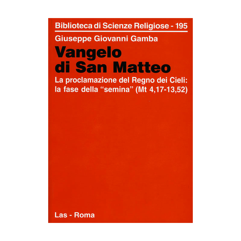 Vangelo di San Matteo. La proclamazione del Regno dei Cieli: la fase della semina