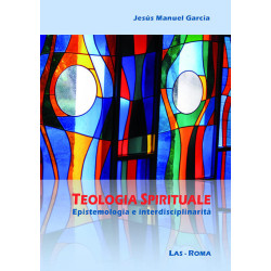 Teologia spirituale. Epistemologia e interdisciplinarità