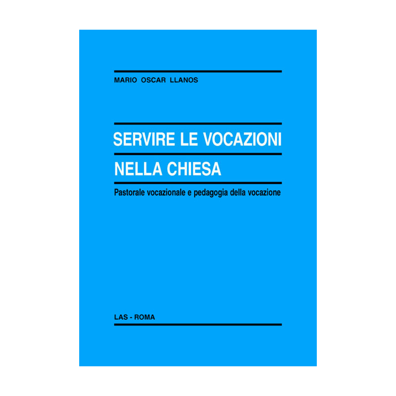 Servire le vocazioni nella Chiesa. Pastorale vocazionale e pedagogia della vocazione