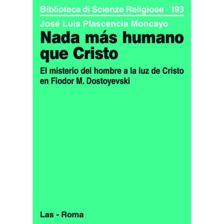 Nada más humano que Cristo. El misterio del hombre a la luz de Cristo en F.M. Dostoyevski