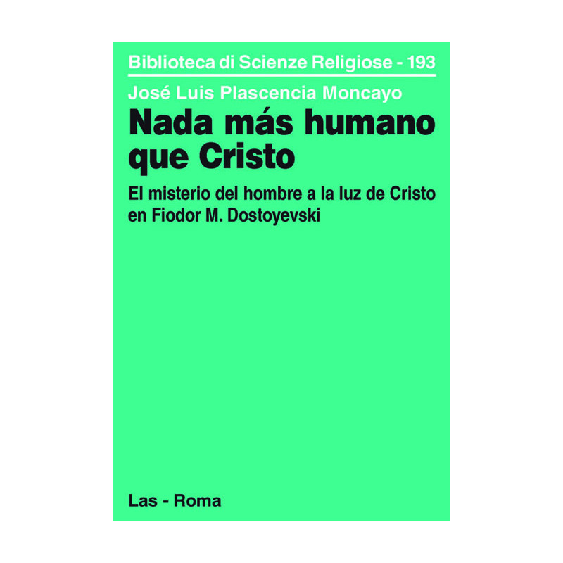 Nada más humano que Cristo. El misterio del hombre a la luz de Cristo en F.M. Dostoyevski