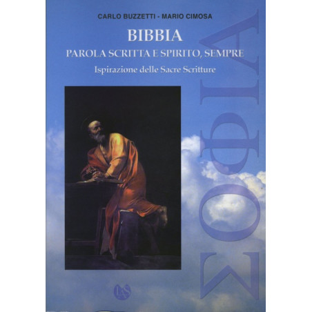 Bibbia: parola scritta e spirito sempre. Ispirazione delle Sacre Scitture