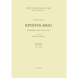 Epistolario (Don Bosco) vol. IV (1873-1875). Lettere: 1715-2243. Introduzione testi critici e note a cura di F. Motto