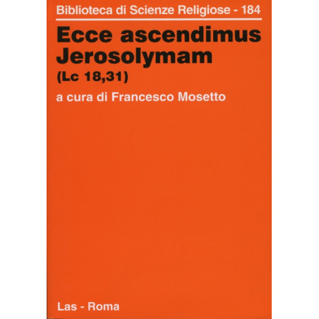 Ecce ascendimus Jerosolymam (Lc 1831)