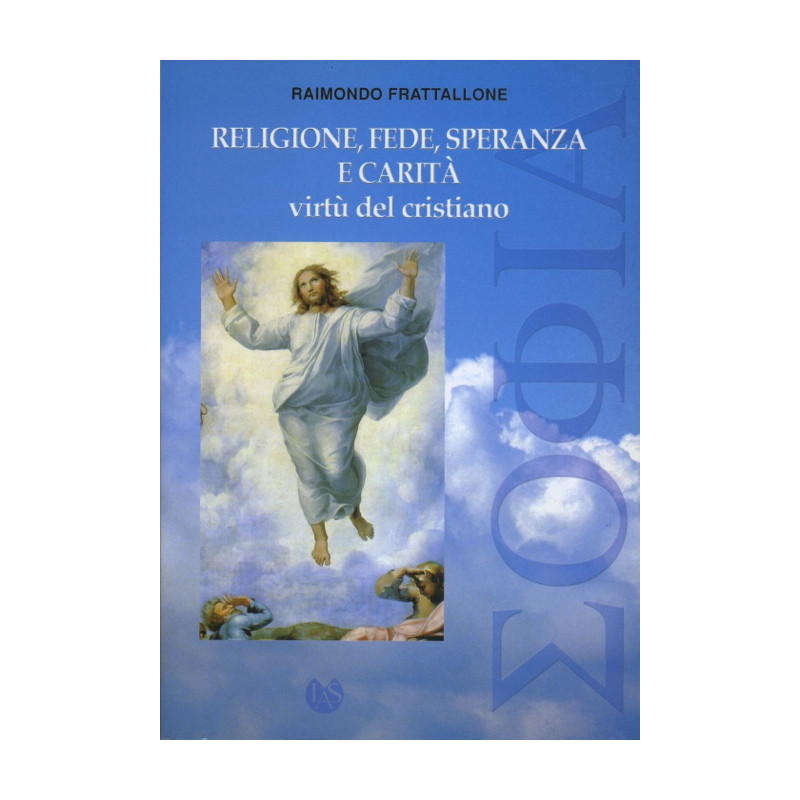 Religione fede speranza e carità virtù del cristiano