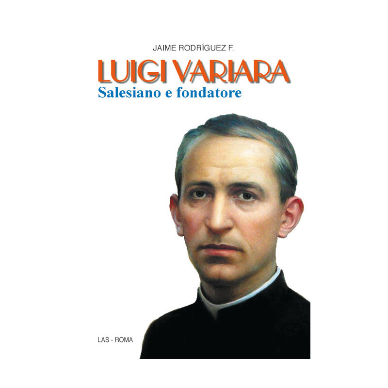 Luigi Variara Salesiano e fondatore