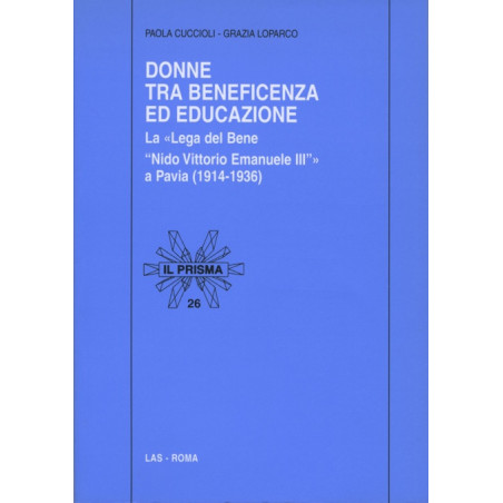 Donne tra beneficenza ed educazione. La «Lega del Bene "Nido Vittorio Emanuele III"» a Pavia (1914-1936)