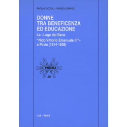 Donne tra beneficenza ed educazione. La «Lega del Bene "Nido Vittorio Emanuele III"» a Pavia (1914-1936)