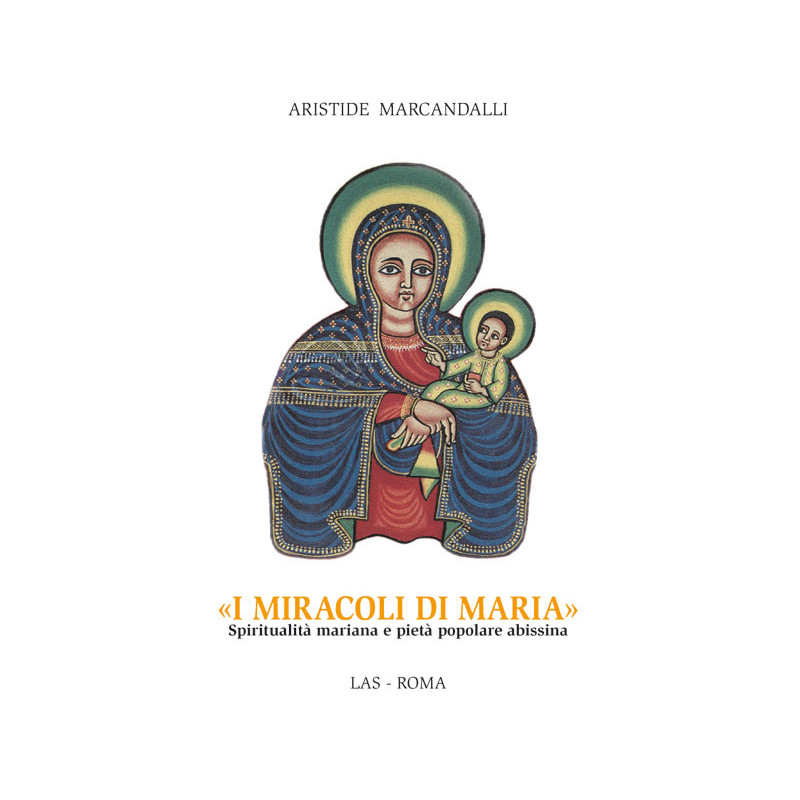 I miracoli di Maria. Spiritualità mariana e pietà popolare abissina