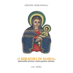 I miracoli di Maria. Spiritualità mariana e pietà popolare abissina