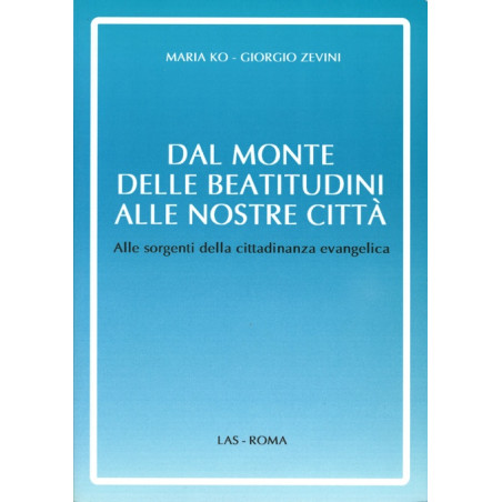 Dal Monte delle Beatitudini alle nostre città. Alle sorgenti della cittadinanza evangelica