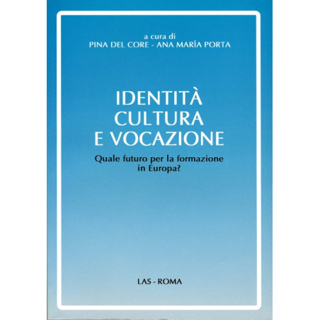 Identità cultura e vocazione. Quale futuro per la formazione in Europa?