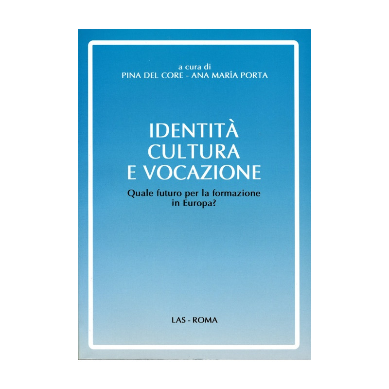 Identità cultura e vocazione. Quale futuro per la formazione in Europa?