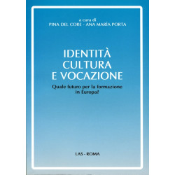 Identità cultura e vocazione. Quale futuro per la formazione in Europa?