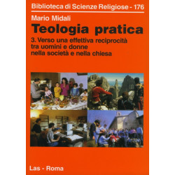 Teologia pratica. 3. Verso una effettiva reciprocità tra uomini e donne nella società e nella chiesa