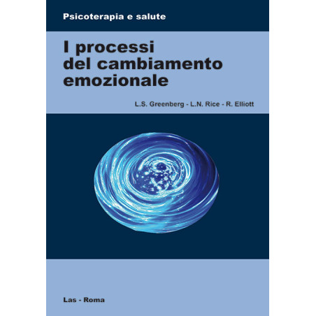 I processi del cambiamento emozionale. Ediz. italiana a cura di P. Scilligo