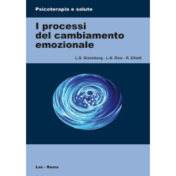 I processi del cambiamento emozionale. Ediz. italiana a cura di P. Scilligo