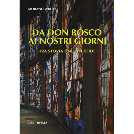 Da Don Bosco ai nostri giorni. Tra storia e nuove sfide (1815-2000)