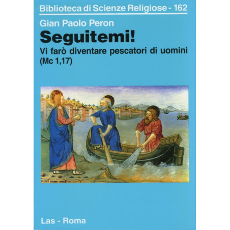 Seguitemi! Vi farò diventare pescatori di uomini (Mc 117)