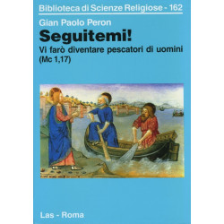 Seguitemi! Vi farò diventare pescatori di uomini (Mc 117)