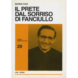 Il prete dal sorriso di fanciullo. Vita del Servo di Dio don Giuseppe Quadrio Sacerdote Salesiano (1921-1963)