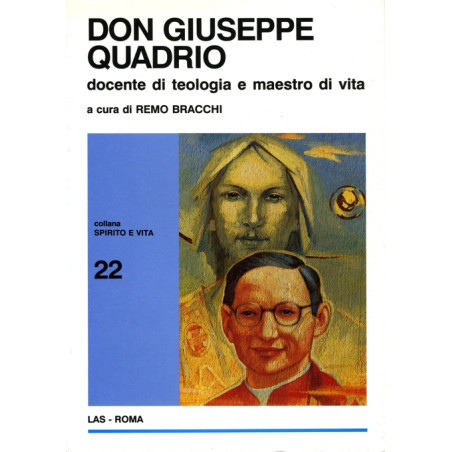 Don Giuseppe Quadrio. Docente di teologia e maestro di vita