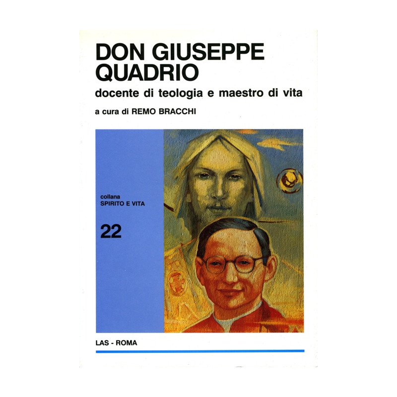 Don Giuseppe Quadrio. Docente di teologia e maestro di vita