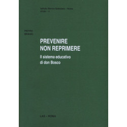 Prevenire non reprimere. Il sistema educativo di don Bosco