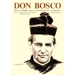 Don Bosco nella storia della religiosità cattolica: vol. II: Mentalità religiosa e spiritualità