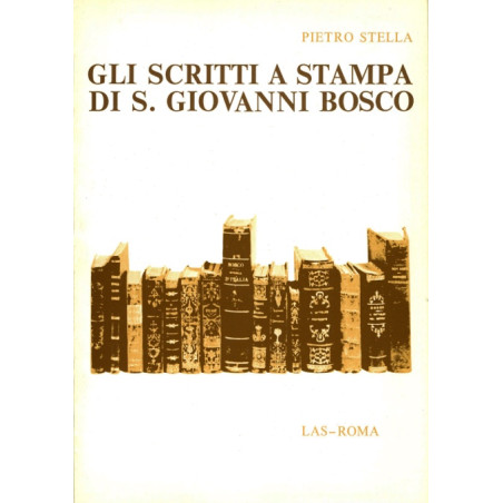 Gli scritti a stampa di S. Giovanni Bosco