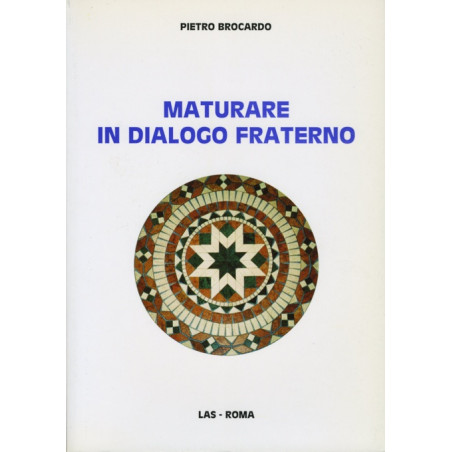 Maturare in dialogo fraterno. Dal rendiconto di don Bosco al colloquio fraterno