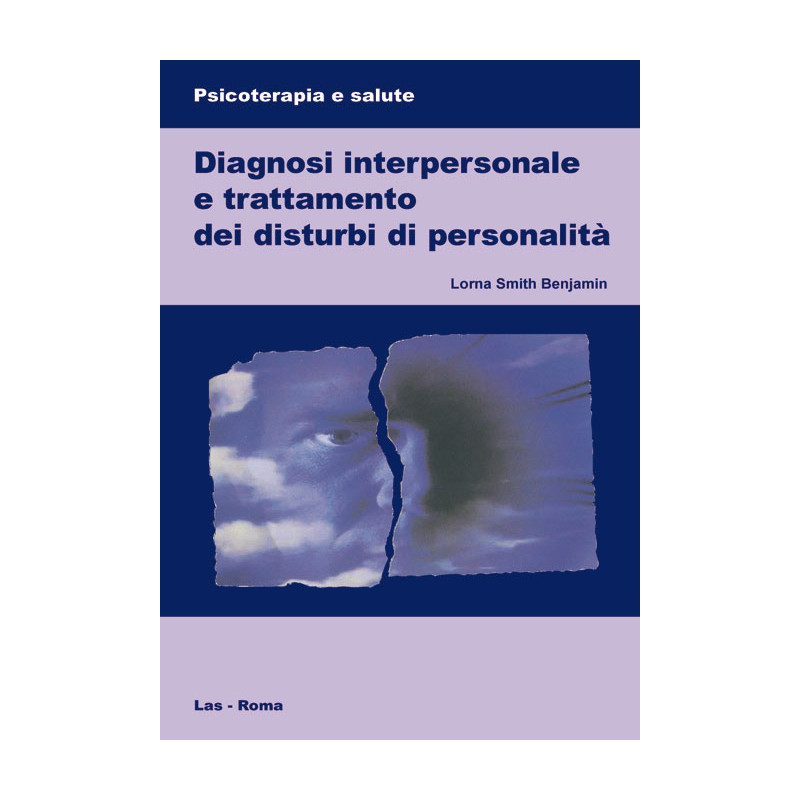 Diagnosi interpersonale e trattamento dei disturbi di personalità. Ediz. italiana a cura di Pio Scilligo