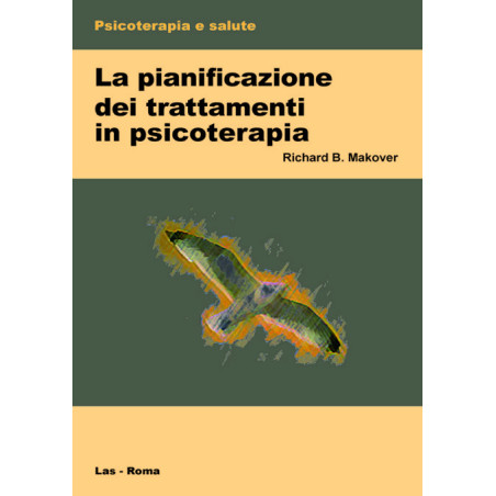 La pianificazione dei trattamenti in psicoterapia. Ediz. italiana a cura di P. Scilligo