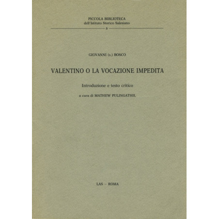 Valentino o la vocazione impedita. Introduzione e testo critico a cura di M. Pulingathil