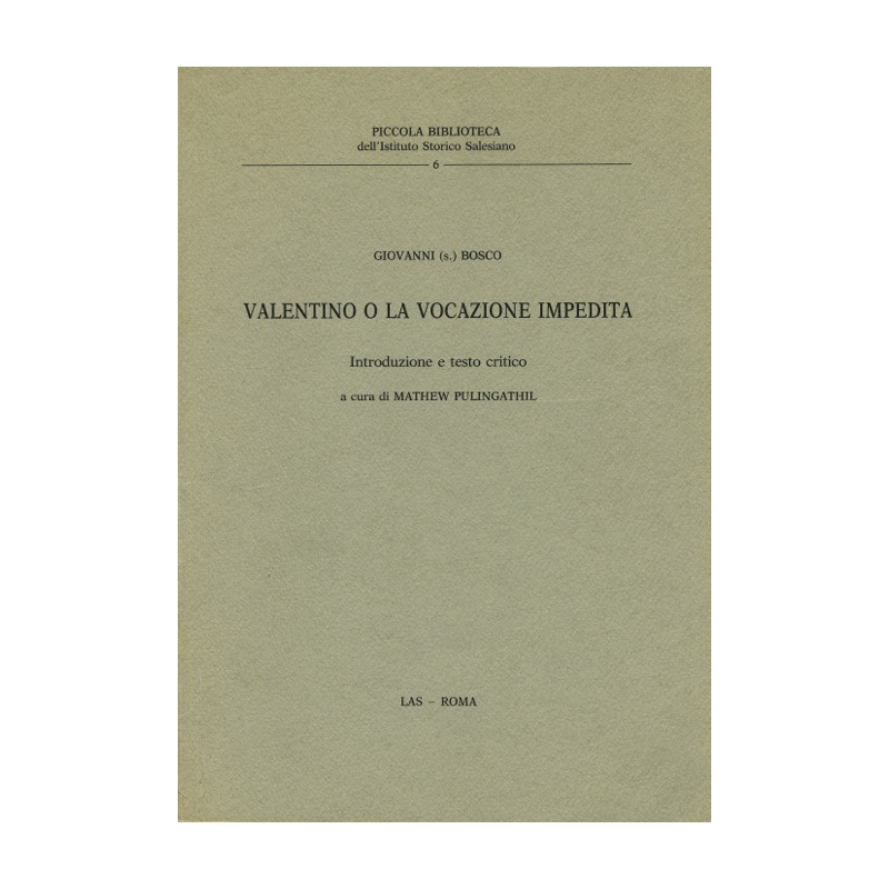 Valentino o la vocazione impedita. Introduzione e testo critico a cura di M. Pulingathil